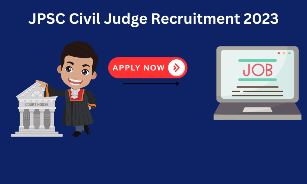 JPSC Civil Judge Recruitment 2023 – Apply Online for 138 Posts| JPSC Civil Judge vacancy 2023